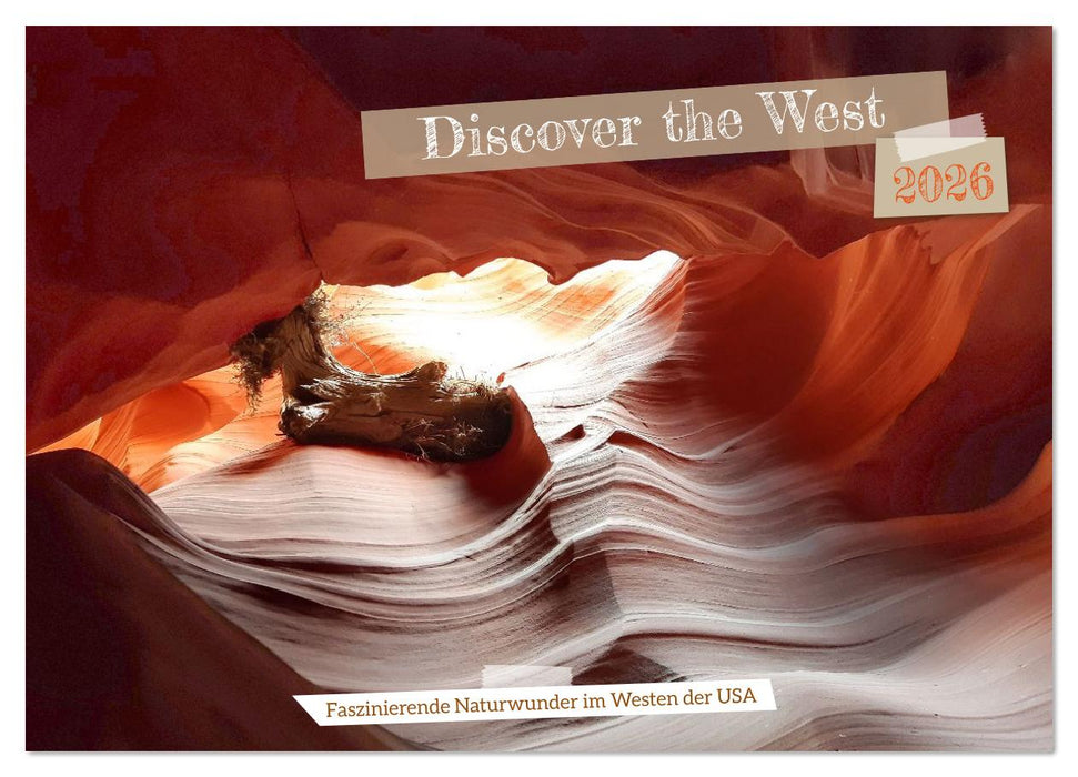 Discover the West (CALVENDO Wandkalender 2026)