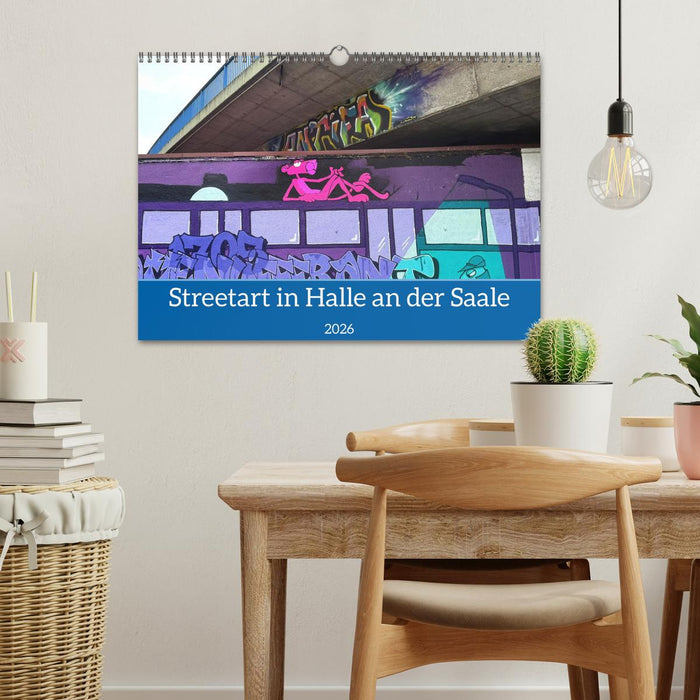 Streetart in Halle an der Saale (CALVENDO Wandkalender 2026)