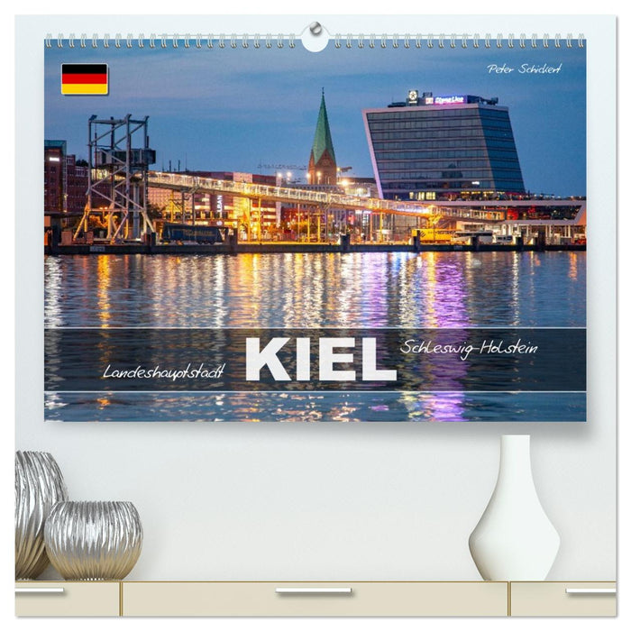 Schleswig Holstein - Landeshauptstadt Kiel (CALVENDO Premium Wandkalender 2026)