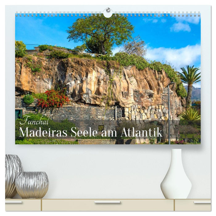 Funchal – Madeiras Seele am Atlantik (CALVENDO Premium Wandkalender 2026)
