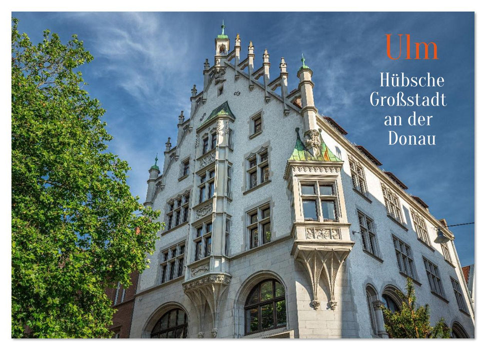 Ulm - Hübsche Großstadt an der Donau (CALVENDO Wandkalender 2026)