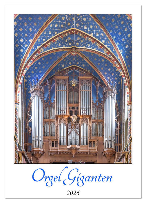 Orgel Giganten (CALVENDO Wandkalender 2026)