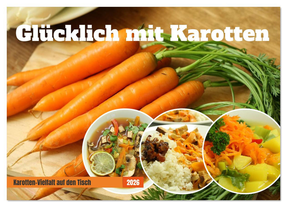 Glücklich mit Karotten (CALVENDO Wandkalender 2026)