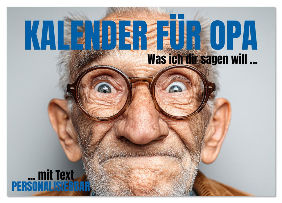 Kalender für Opa - Was ich dir sagen will (CALVENDO Wandkalender 2026)