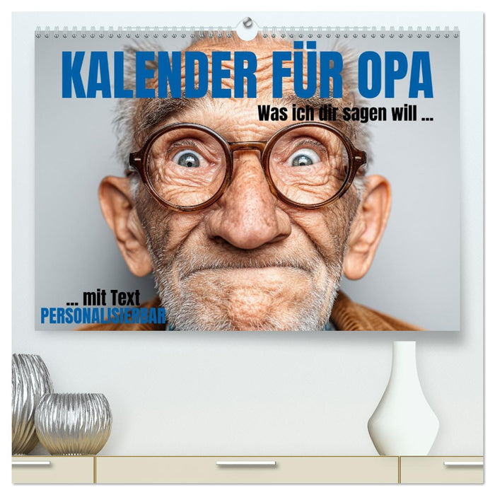 Kalender für Opa - Was ich dir sagen will (CALVENDO Premium Wandkalender 2026)
