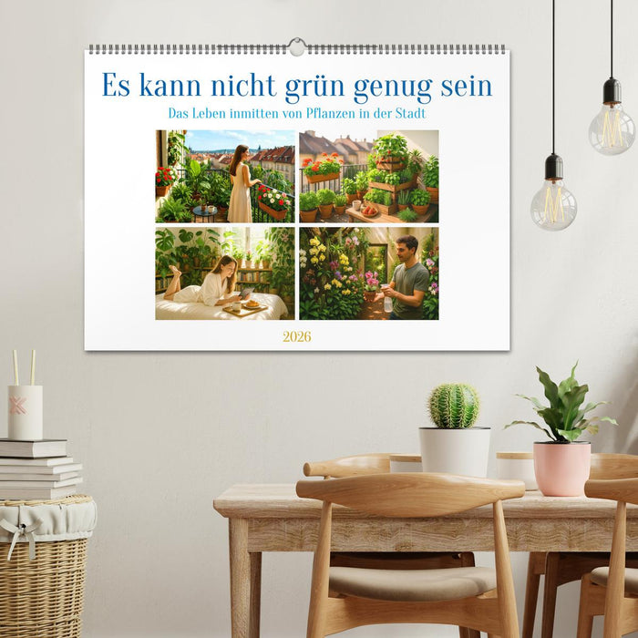 Es kann nicht grün genug sein (CALVENDO Wandkalender 2026)