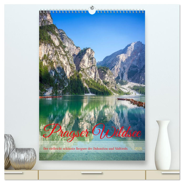 Pragser Wildsee - Der vielleicht schönste Bergsee der Dolomiten und Südtirols (CALVENDO Premium Wandkalender 2026)