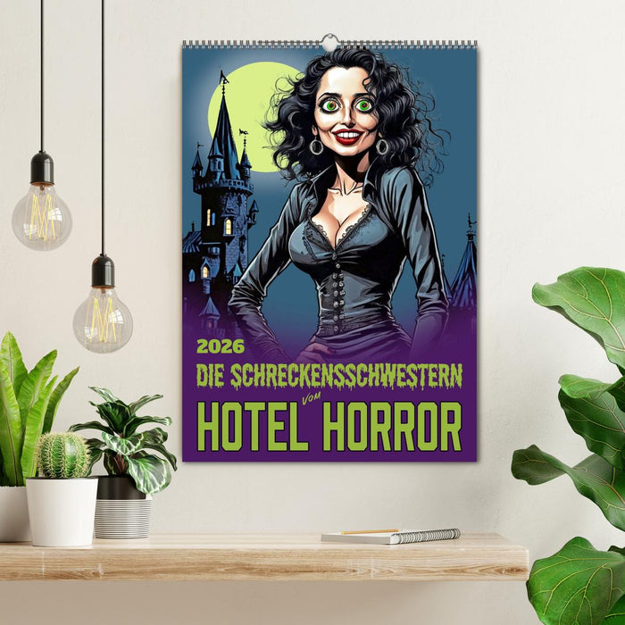 Die Schreckensschwestern vom Hotel Horror (CALVENDO Wandkalender 2026)