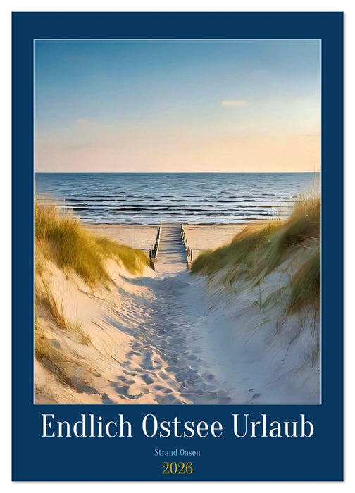 Endlich Ostsee Urlaub (CALVENDO Wandkalender 2026)
