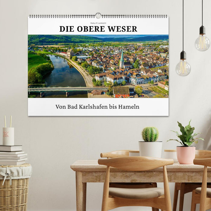 Die Obere Weser - von Bad Karlshafen bis Hameln (CALVENDO Wandkalender 2026)