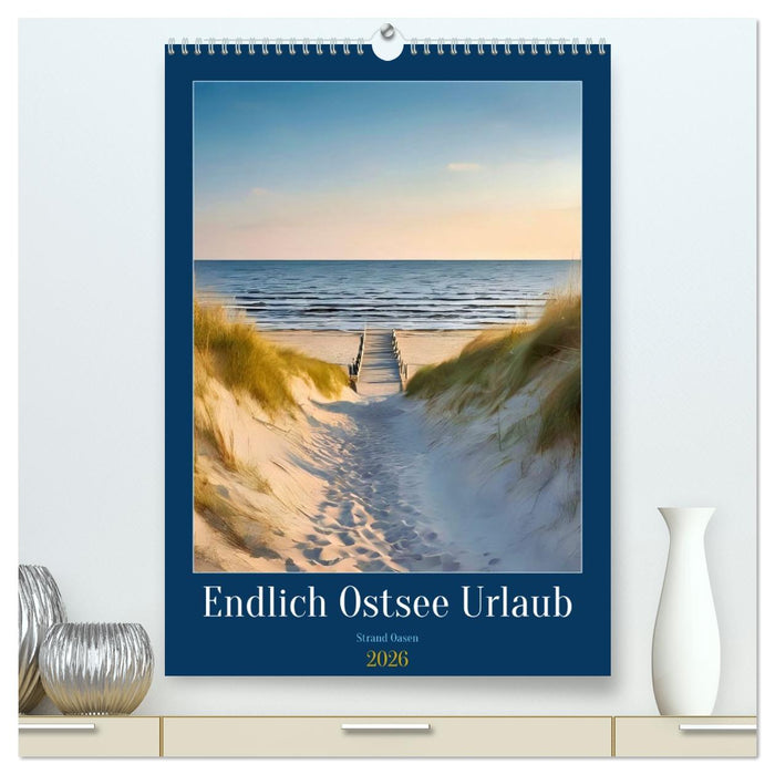 Endlich Ostsee Urlaub (CALVENDO Premium Wandkalender 2026)