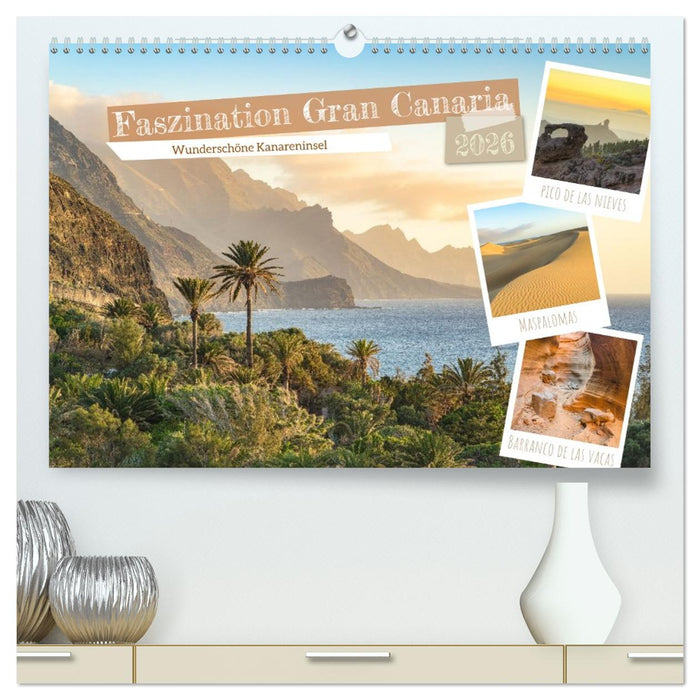 Faszination Gran Canaria (CALVENDO Premium Wandkalender 2026)