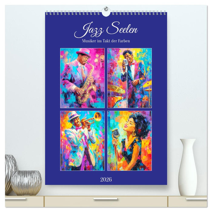 Jazz Seelen. Musiker im Takt der Farben (CALVENDO Premium Wandkalender 2026)