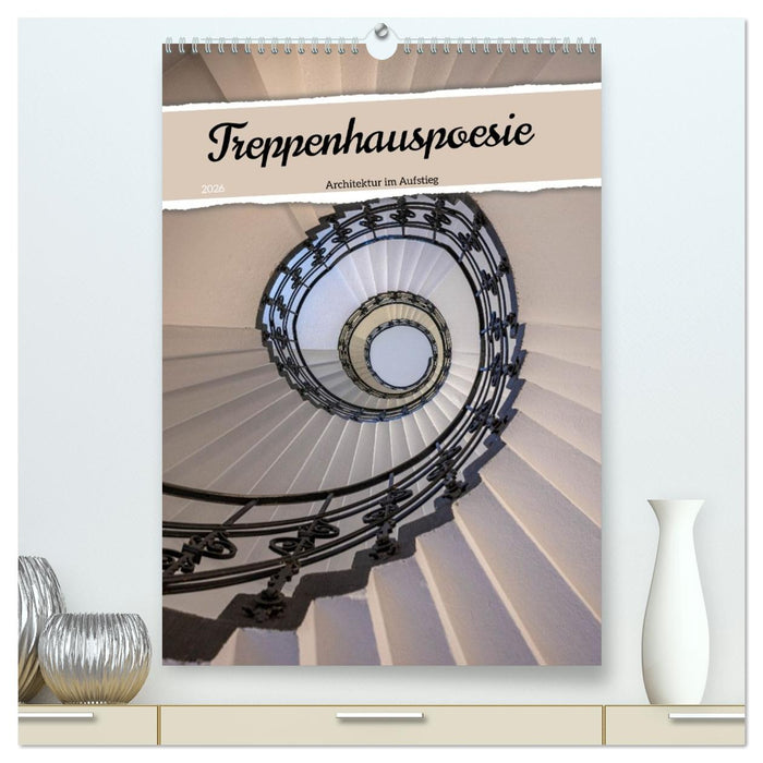 Treppenhauspoesie – Architektur im Aufstieg (CALVENDO Premium Wandkalender 2026)