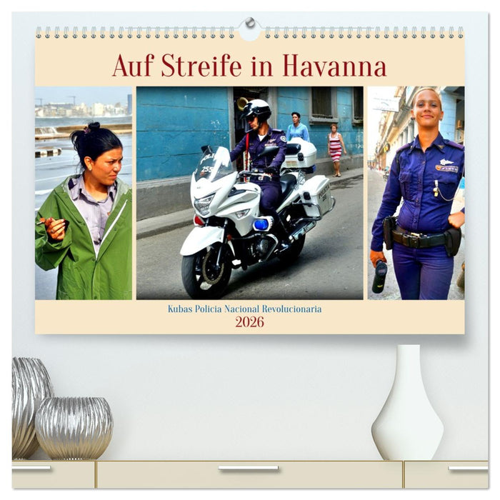 Auf Streife in Havanna - Kubas Policia Nacional Revolucionaria (CALVENDO Premium Wandkalender 2026)