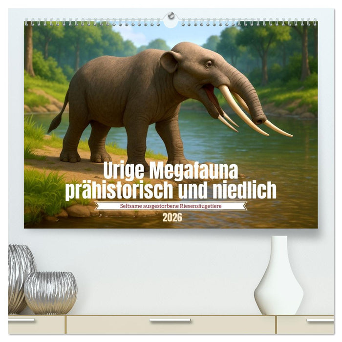 Urige Megafauna prähistorisch und niedlich (CALVENDO Premium Wandkalender 2026)