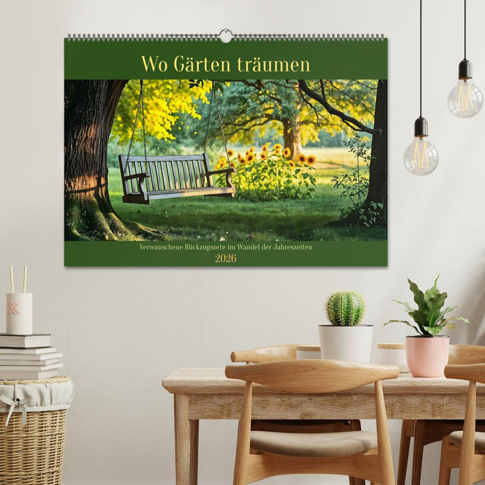 Wo Gärten träumen - Verwunschene Rückzugsorte im Wandel der Jahreszeiten (CALVENDO Wandkalender 2026)