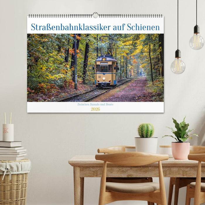 Straßenbahnklassiker auf Schienen (CALVENDO Wandkalender 2026)