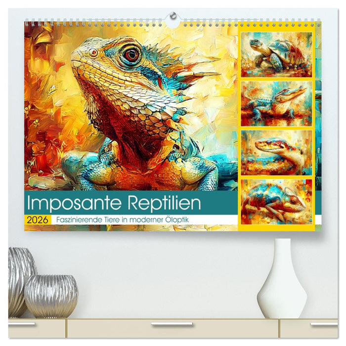 Imposante Reptilien. Faszinierende Tiere in moderner Öloptik (CALVENDO Premium Wandkalender 2026)