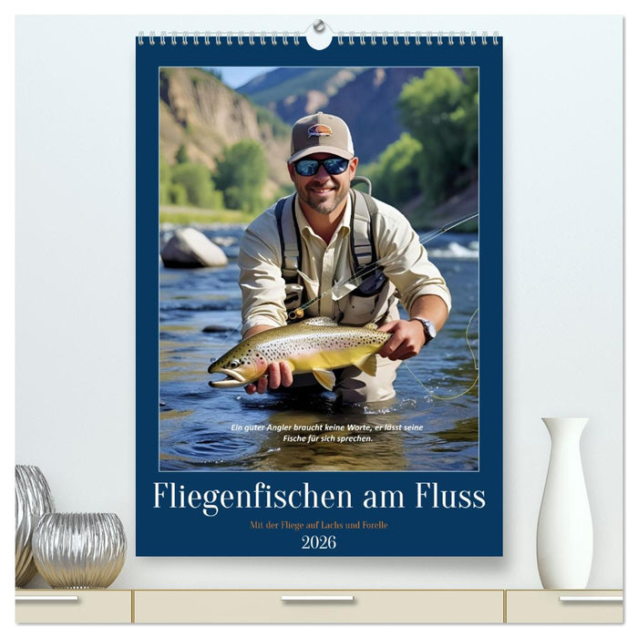 Fliegenfischen am Fluss (CALVENDO Premium Wandkalender 2026)