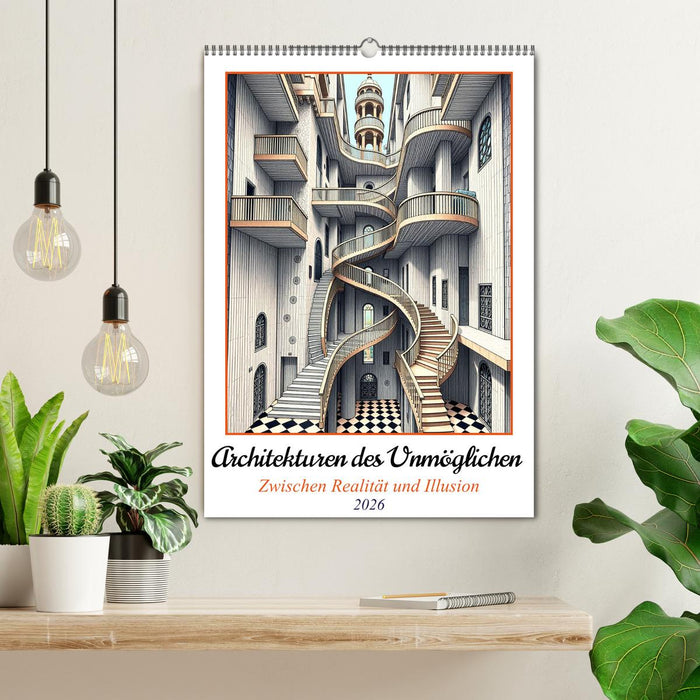 Architekturen des Unmöglichen - Zwischen Realität und Illusion (CALVENDO Wandkalender 2026)