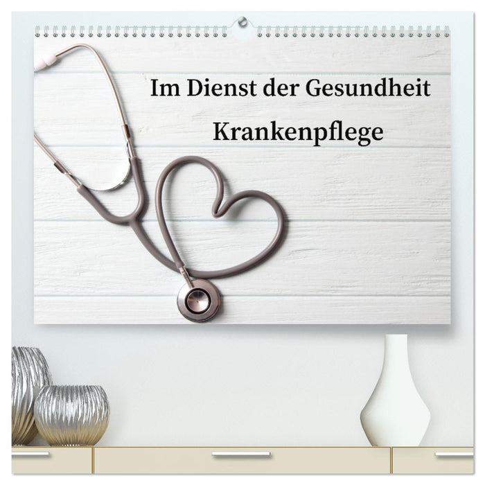 Im Dienst der Gesundheit - Krankenpflege (CALVENDO Premium Wandkalender 2026)