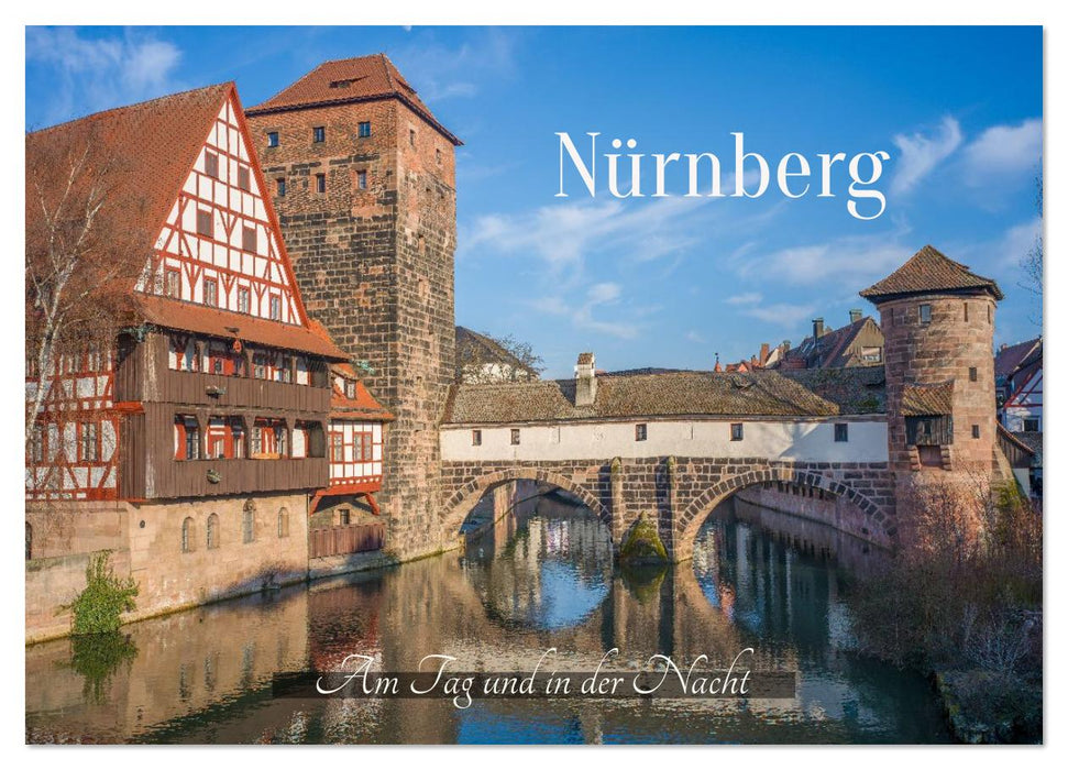 Nürnberg - Am Tag und in der Nacht (CALVENDO Wandkalender 2026)