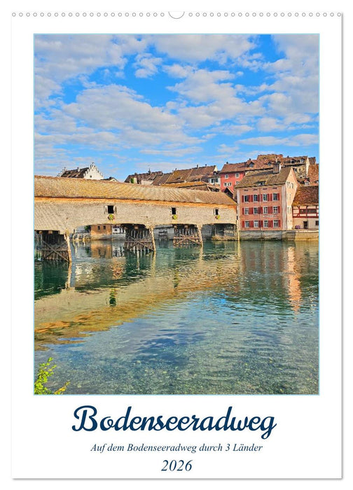 Bodenseeradweg - Auf dem Bodensee durch 3 Länder (CALVENDO Wandkalender 2026)