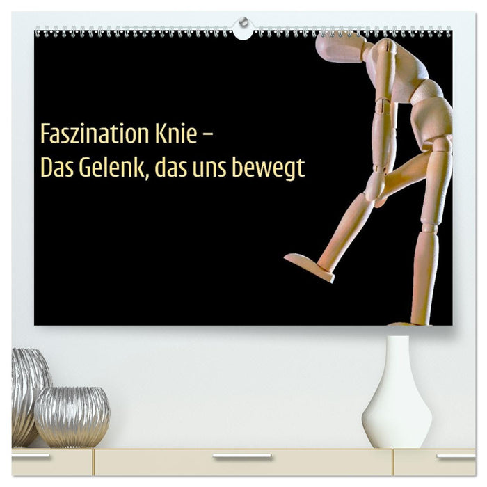 Faszination Knie - Das Gelenk, das uns bewegt (CALVENDO Premium Wandkalender 2026)