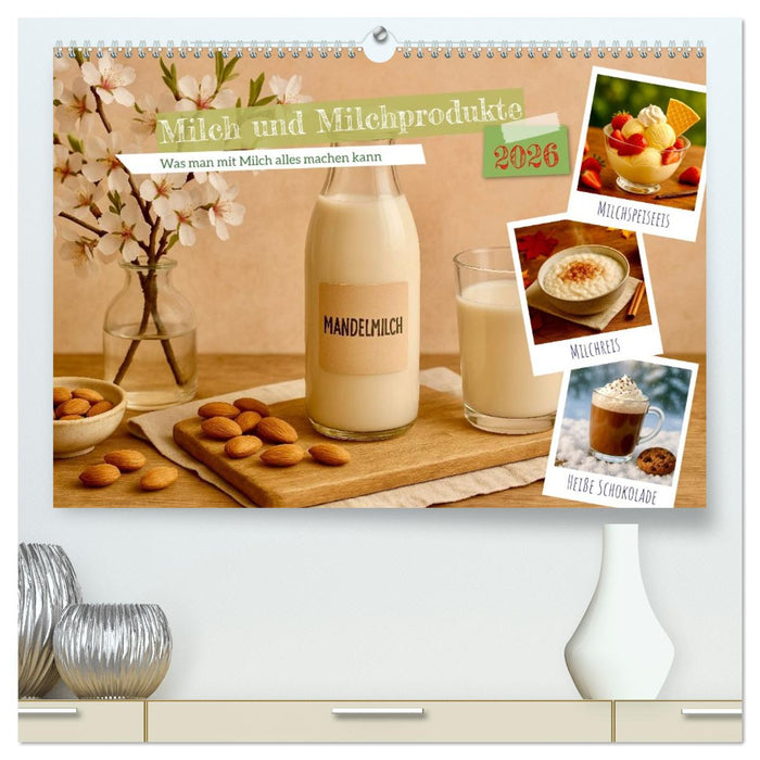 Milch und Milchprodukte (CALVENDO Premium Wandkalender 2026)