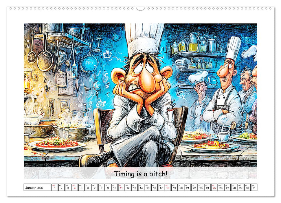 Großküche außer Kontrolle. Spaß mit heißen Töpfen und lustigen Sprüchen (CALVENDO Wandkalender 2026)
