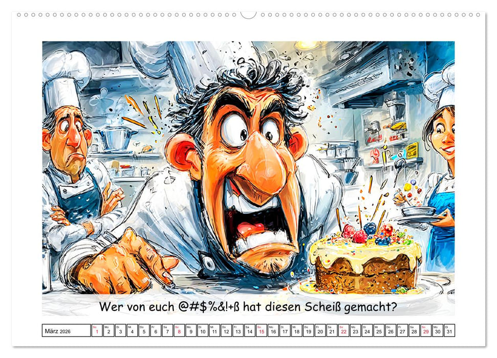 Großküche außer Kontrolle. Spaß mit heißen Töpfen und lustigen Sprüchen (CALVENDO Wandkalender 2026)