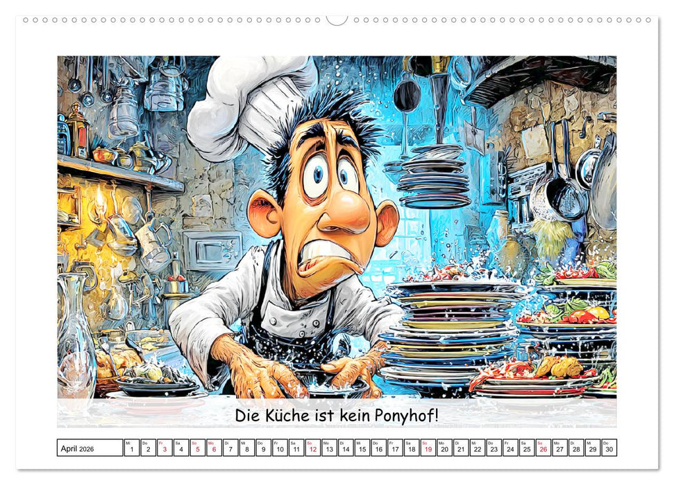 Großküche außer Kontrolle. Spaß mit heißen Töpfen und lustigen Sprüchen (CALVENDO Wandkalender 2026)