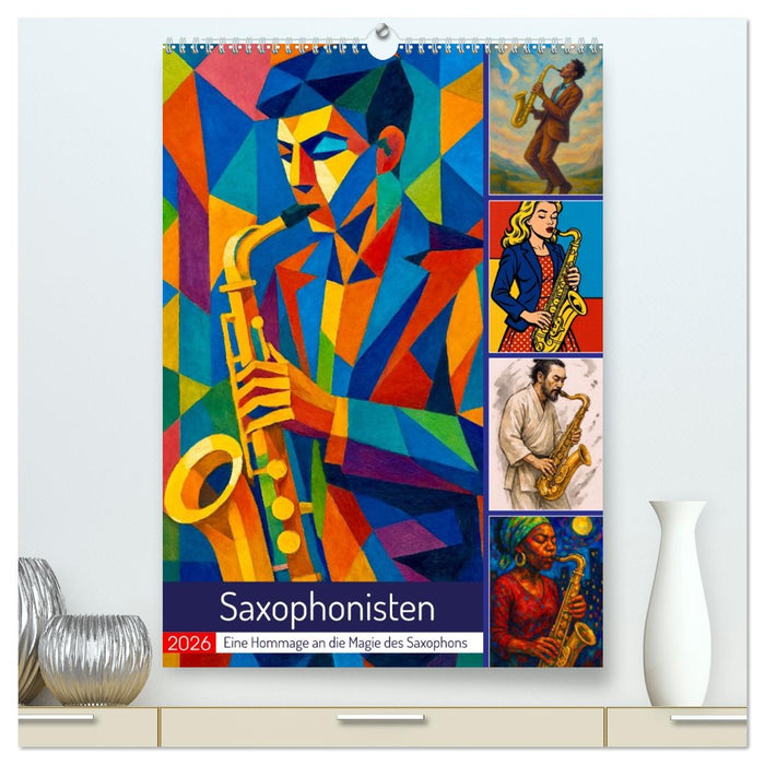 Saxophonisten. Eine Hommage an die Magie des Saxophons (CALVENDO Premium Wandkalender 2026)