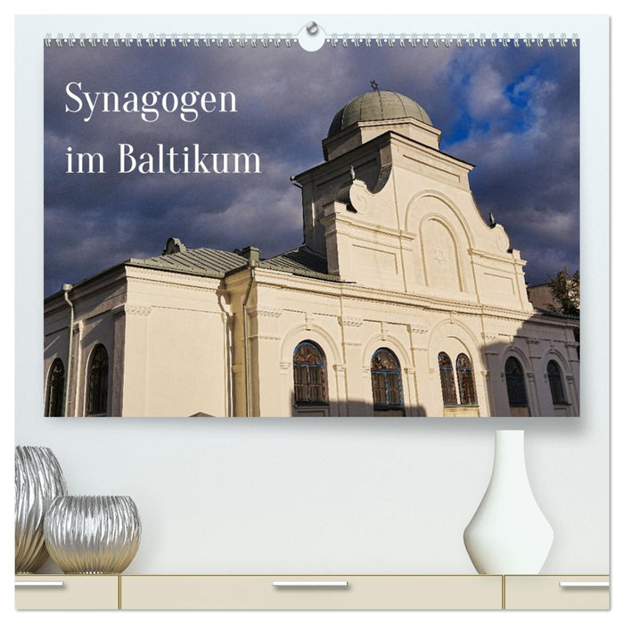 Synagogen im Baltikum (CALVENDO Premium Wandkalender 2026)