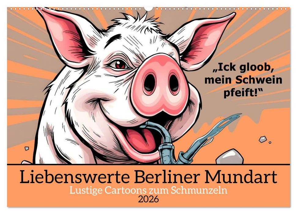 Liebenswerte Berliner Mundart (CALVENDO Wandkalender 2026)