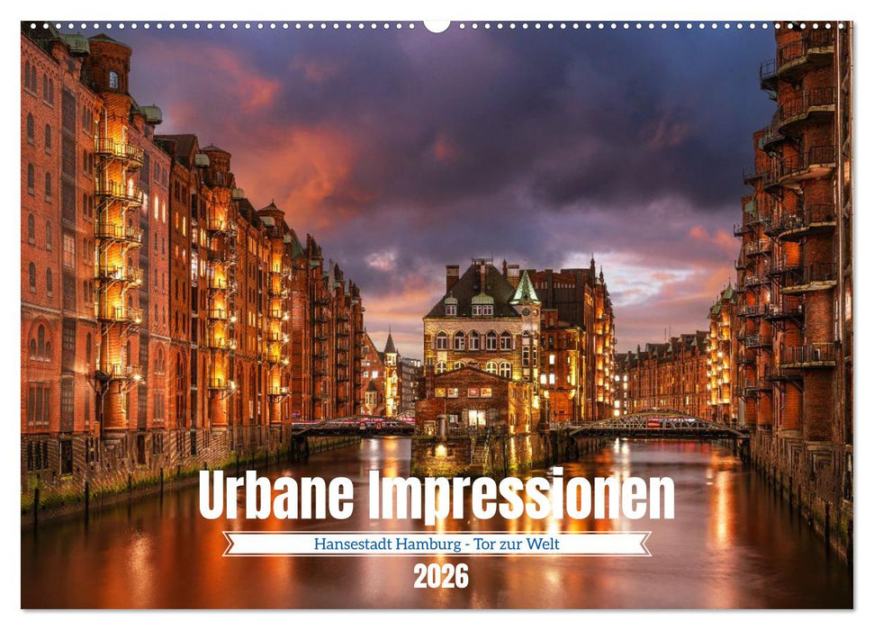 Urbane Impressionen: Hansestadt Hamburg - Tor zur Welt (CALVENDO Wandkalender 2026)