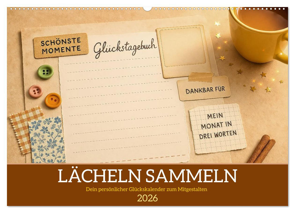 Lächeln sammeln - Dein persönlicher Glückskalender zum Mitgestalten (CALVENDO Wandkalender 2026)