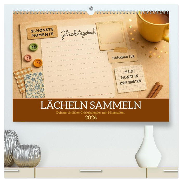 Lächeln sammeln - Dein persönlicher Glückskalender zum Mitgestalten (CALVENDO Premium Wandkalender 2026)