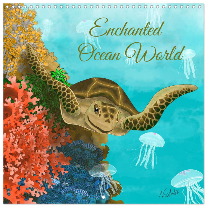 Enchanted Ocean World (CALVENDO Monthly Calendar 2026)