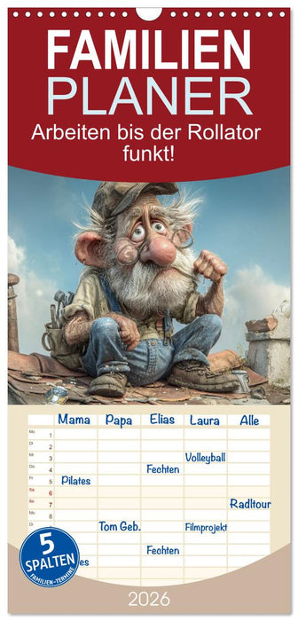 Arbeiten bis der Rollator funkt! (CALVENDO Familienplaner 2026)