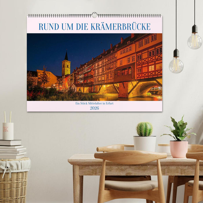 Rund um die Krämerbrücke - Ein Stück Mittelalter in Erfurt (CALVENDO Wandkalender 2026)