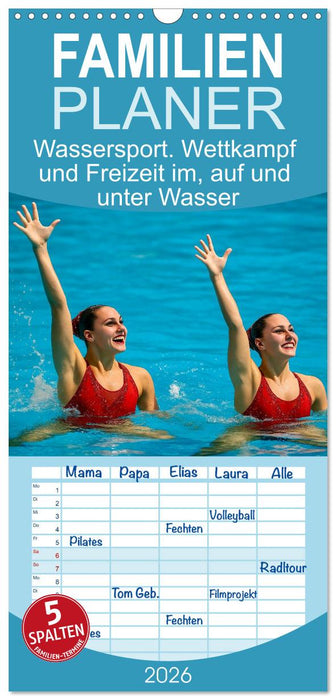 Wassersport. Wettkampf und Freizeit im, auf und unter Wasser (CALVENDO Familienplaner 2026)