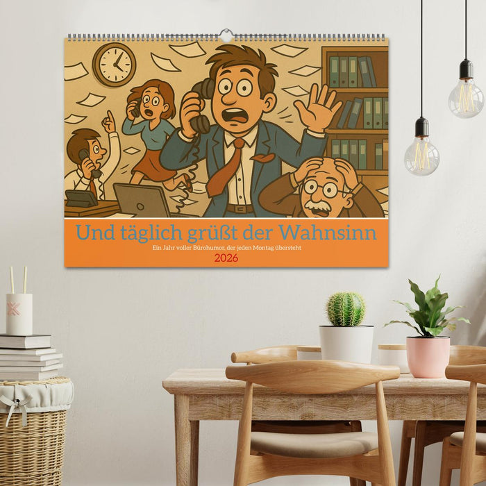 Und täglich grüßt der Wahnsinn (CALVENDO Wandkalender 2026)