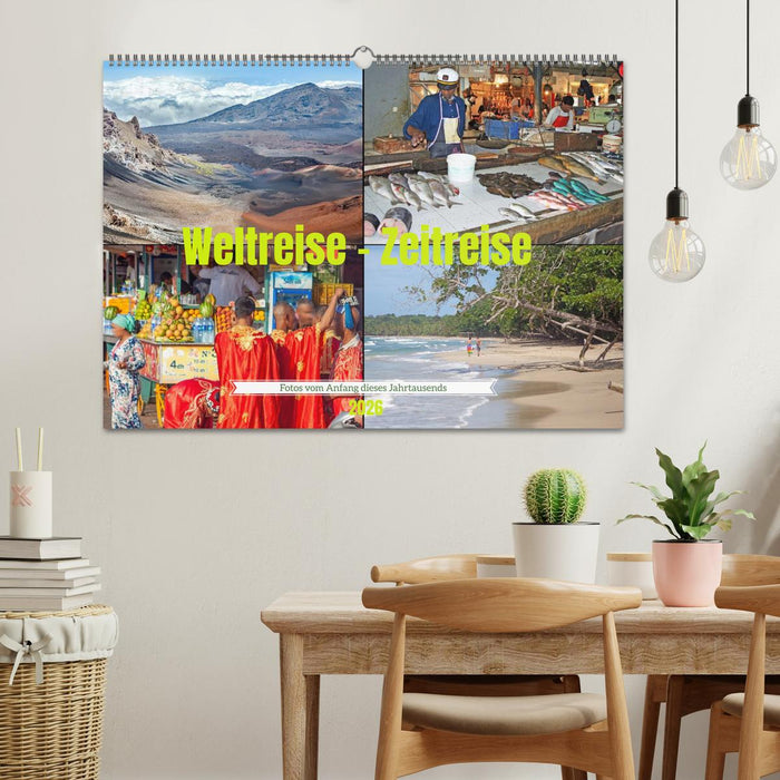 Weltreise - Zeitreise: Fotos vom Anfang dieses Jahrtausends (CALVENDO Wandkalender 2026)