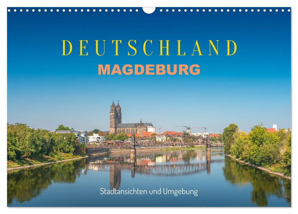 Deutschland: Magdeburg, Stadtansichten und Umgebung (CALVENDO Wandkalender 2026)