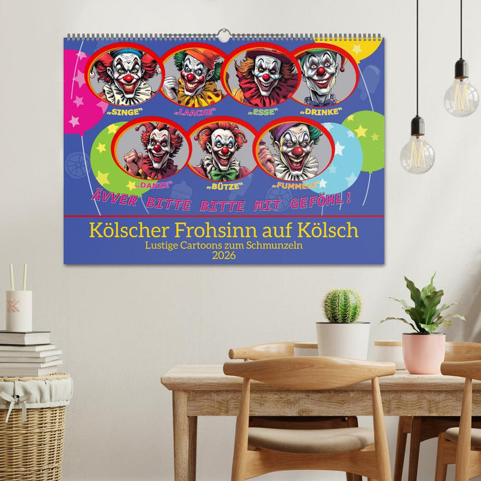 Kölscher Frohsinn auf Kölsch (CALVENDO Wandkalender 2026)