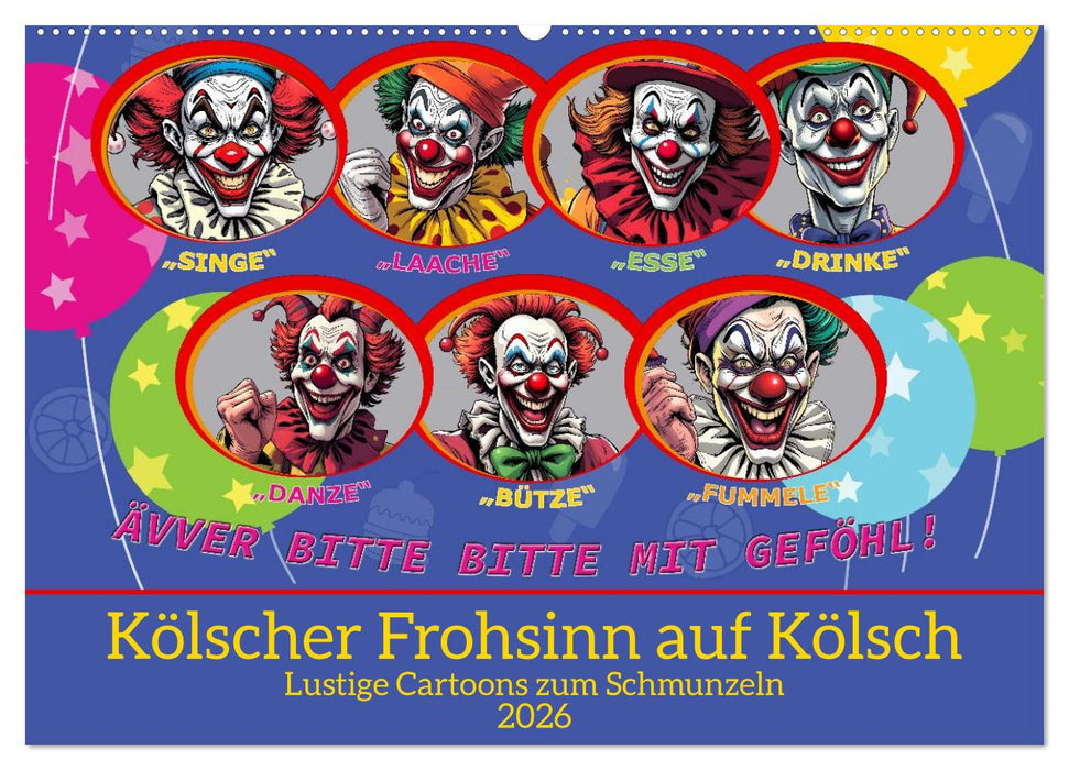 Kölscher Frohsinn auf Kölsch (CALVENDO Wandkalender 2026)