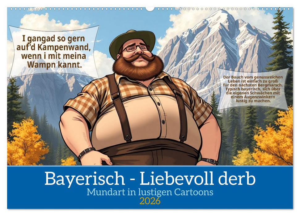 Bayerisch - Liebevoll derb (CALVENDO Wandkalender 2026)