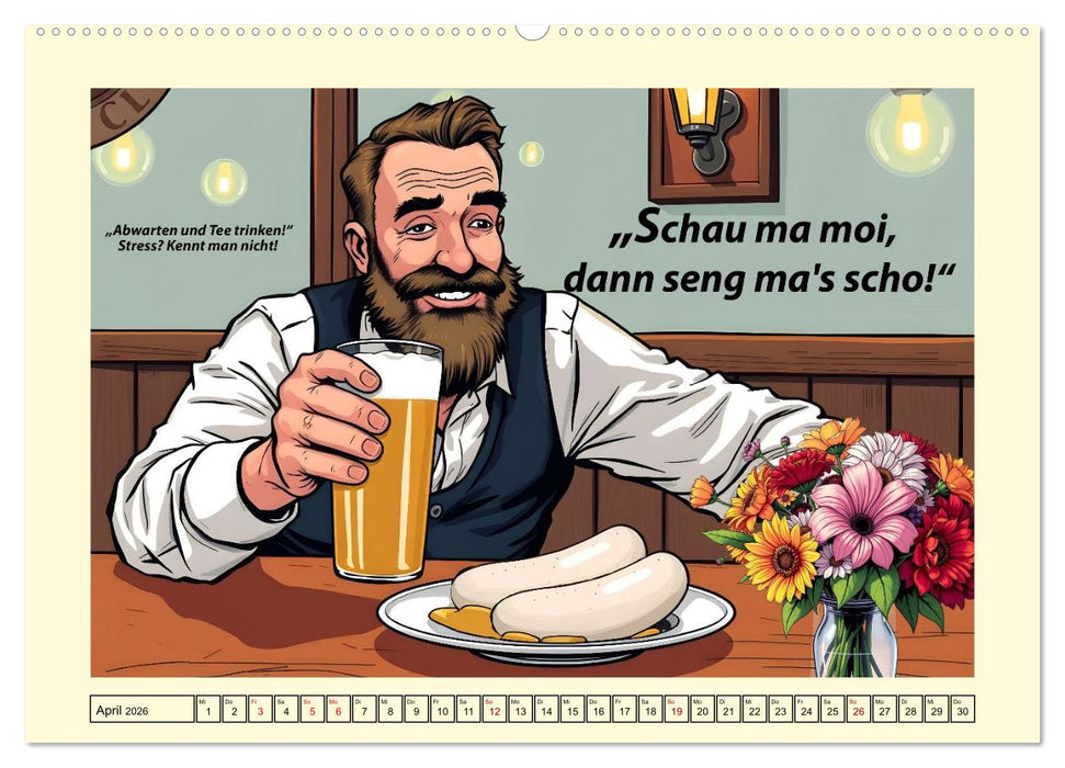 Bayerisch - Liebevoll derb (CALVENDO Premium Wandkalender 2026)